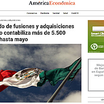 El mercado de fusiones y adquisiciones de Mxico contabiliza ms de 5.500 millones hasta mayo